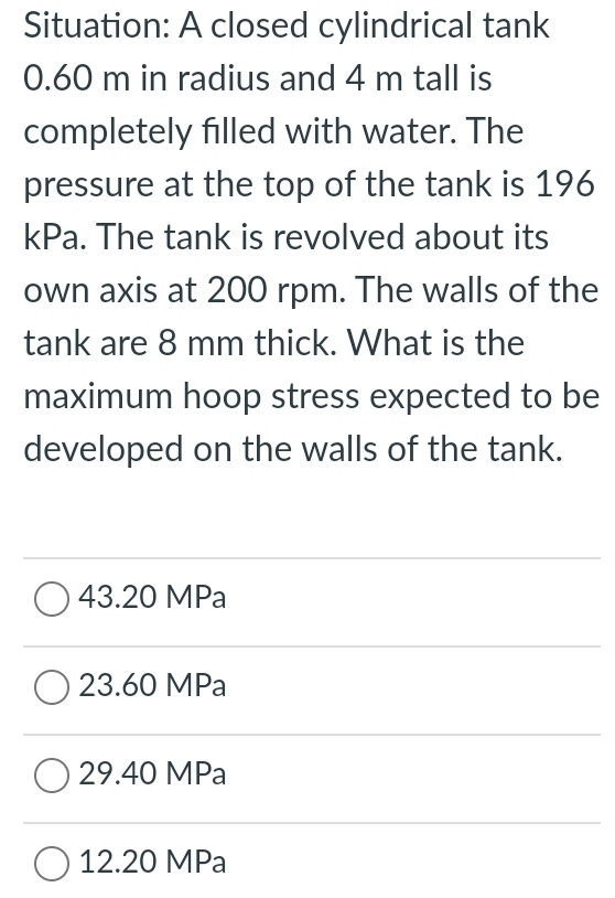 Solved: Situation: A closed cylindrical tank 0.60 m in radius and 4 m ...