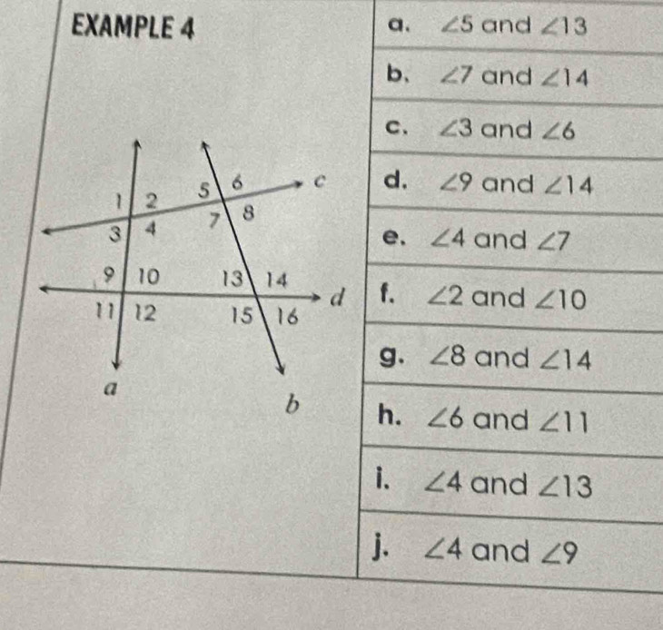 EXAMPLE 4 a. ∠ 5 and ∠ 13