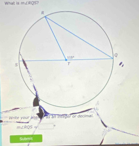 What is m∠ RQS 2
Write your ansver as an integer or decimal.
m∠ RQS=□°
Submit
