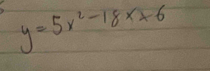 y=5x^2-18x+6