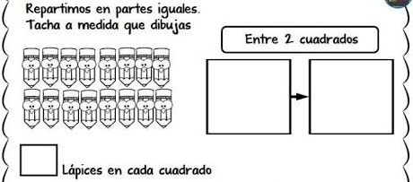 Repartimos en partes iguales. 
Tacha a medida que dibujas 
Entre 2 cuadrados 
Lápices en cada cuadrado