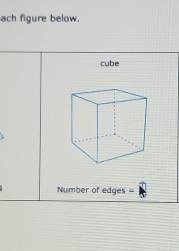 ach figure below. 
cube
Number of edges =