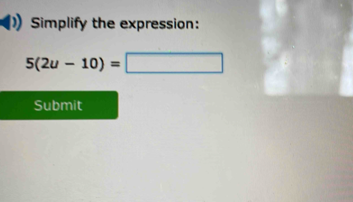 Simplify the expression: 
Submit