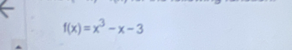 f(x)=x^3-x-3