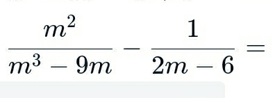  m^2/m^3-9m - 1/2m-6 =