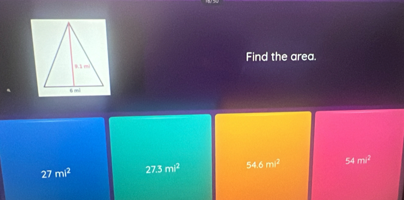 Find the area.
54ml^2
27mi^2
27.3mi^2
54.6ml^2