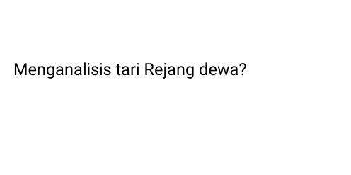 Menganalisis tari Rejang dewa?