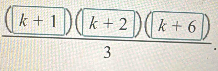  ((k+1)(sqrt(k+2))(sqrt(k+6)))/3 .