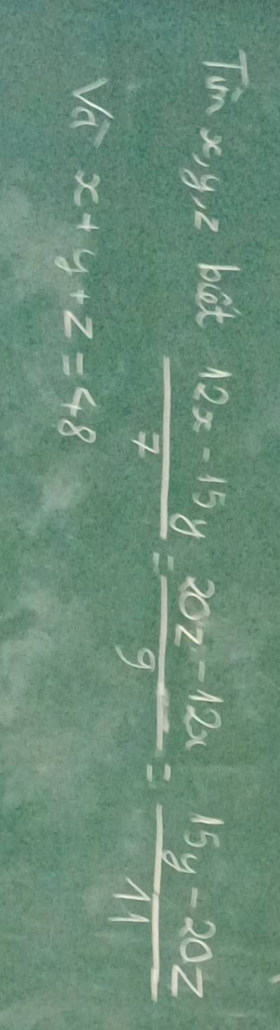 Tim x, y, 2 bet
 (12x-15y)/7 = (20z-12x)/9 = (15y-20z)/11 
Va x+y+z=48