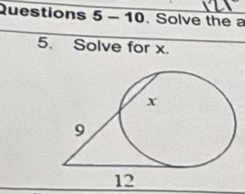 Solve the a 
5. Solve for x.