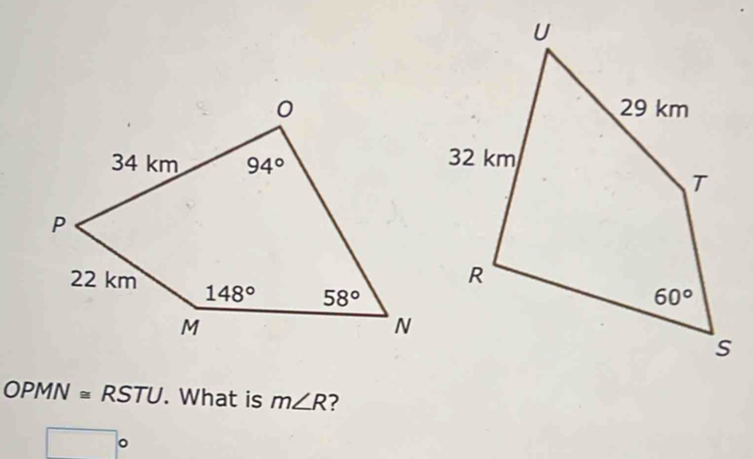 OPMN≌ RSTU. What is m∠ R ?