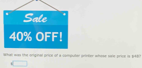 What was the original price of a computer printer whose sale price is $48?