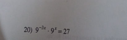 9^(-3x)· 9^x=27