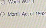 World War II 
Morrill Act of 1862