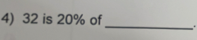 32 is 20% of 
_.