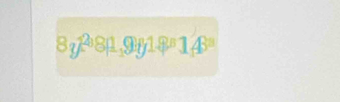 8y^(20)8(1,9)+18°14^3