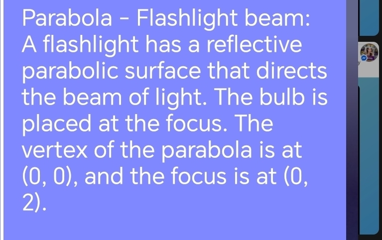 Solved: Parabola - Flashlight beam: A flashlight has a reflective ...