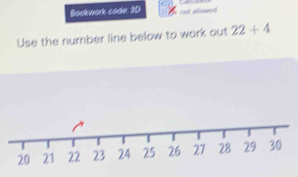 Bookwork code: 3D rel Noned 
Use the number line below to work out 22+4