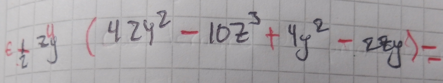 6 1/2 2^y (42y^2-10z^3+4y^2-2zy)=