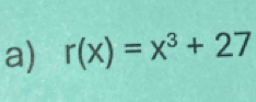 r(x)=x^3+27