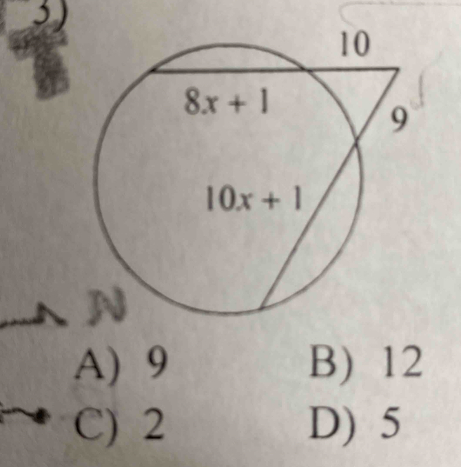 3
A) 9 B) 12
C) 2 D) 5