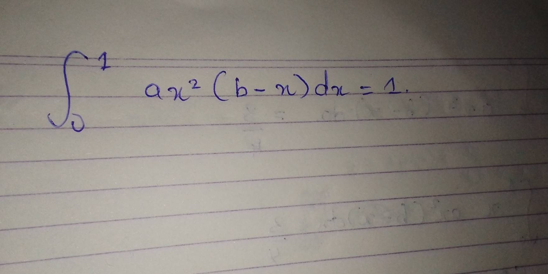 ∈t _0^(1ax^2)(b-x)dx=1