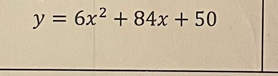 y=6x^2+84x+50