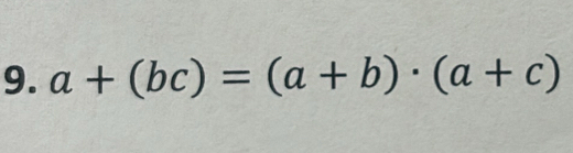 a+(bc)=(a+b)· (a+c)