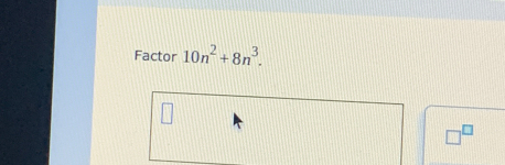 Factor 10n^2+8n^3.