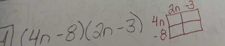 11 (4n-8)(2n-3)beginarrayr 4n-3 -8□ endarray