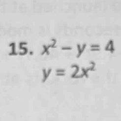 x^2-y=4
y=2x^2