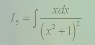 I_5=∈t frac xdx(x^2+1)^2