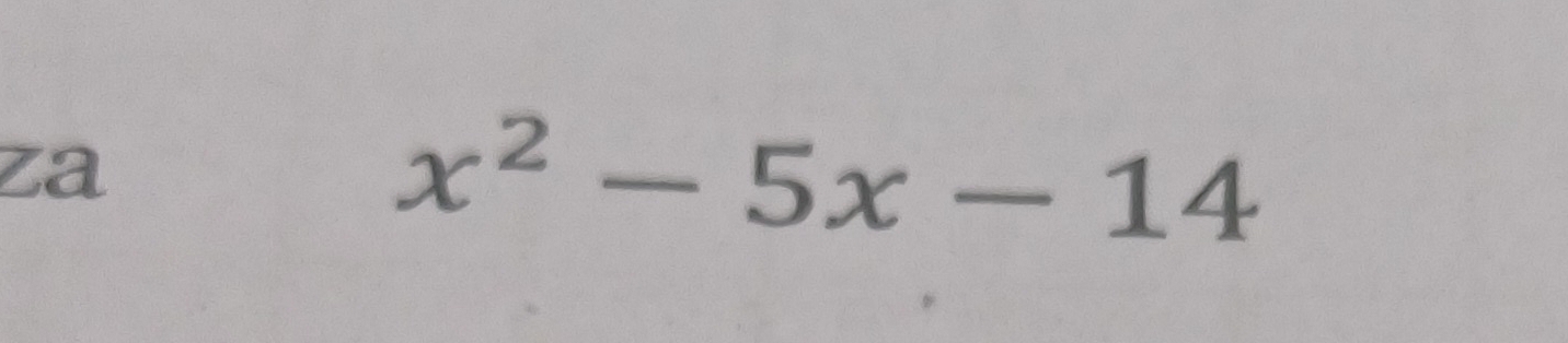 za
x^2-5x-14