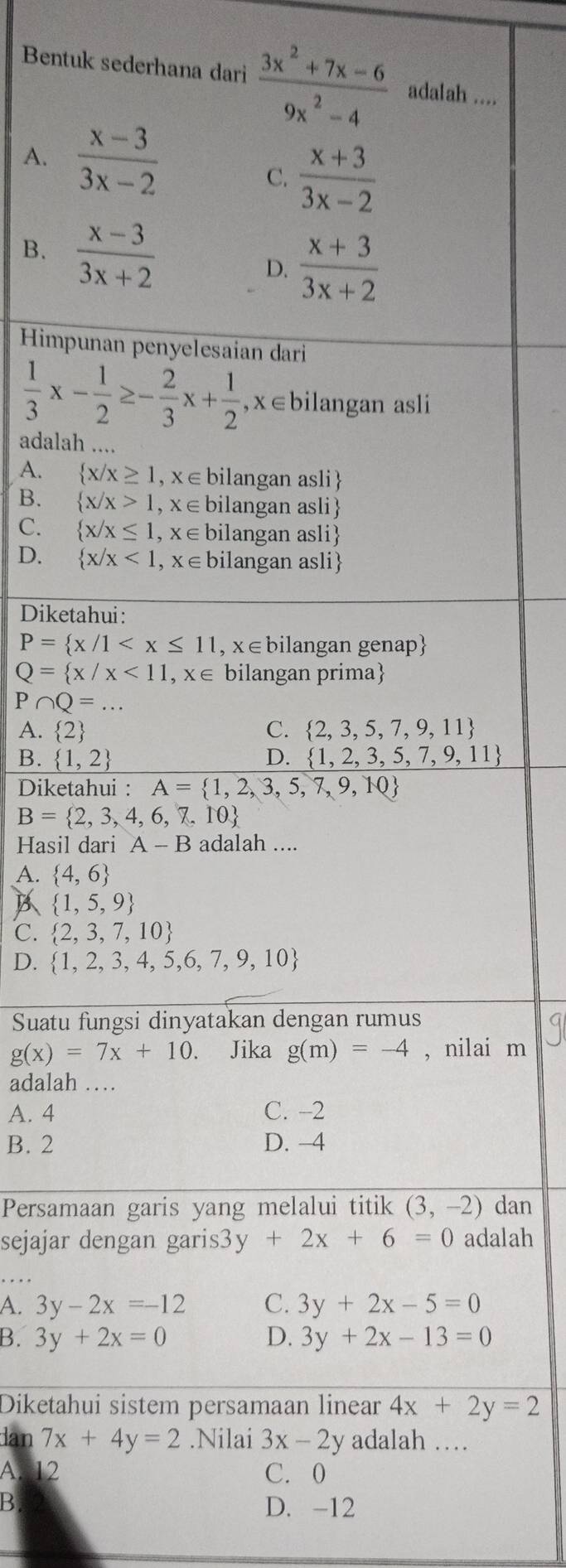 Bentuk sederhana dari ..
A.
B. 
Himp
adalah
A.
B.
C.
D. 
Diket
P∩ Q=...
A.  2
B. 
Diket
Hasil 
A.
B
C.
D. 
Suatu 
i m
adalah
A. 4
B. 2
Persam dan
sejajar alah
. .
A.
B. 
Diketah
dan 
A. 12
B D. -12