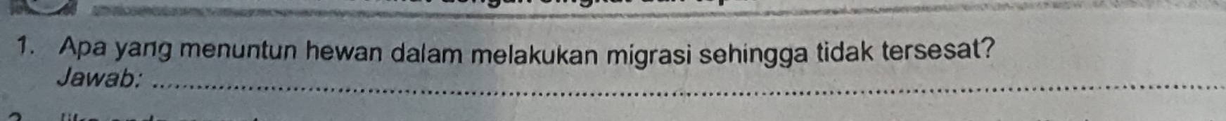 Apa yang menuntun hewan dalam melakukan migrasi sehingga tidak tersesat? 
Jawab:_ 
__