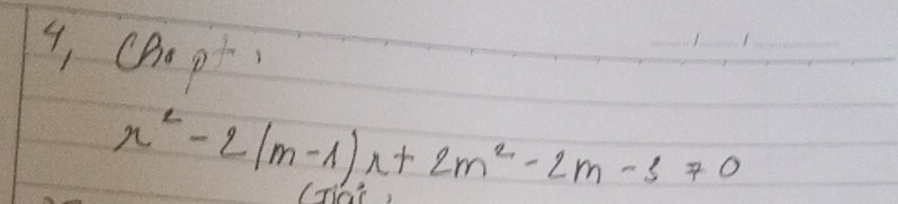 4, cho pt.
x^2-2(m-1)x+2m^2-2m-3=0