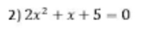 2x^2+x+5=0