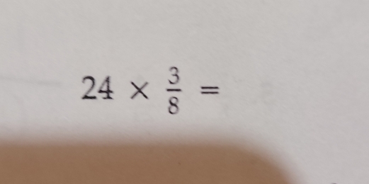 24*  3/8 =