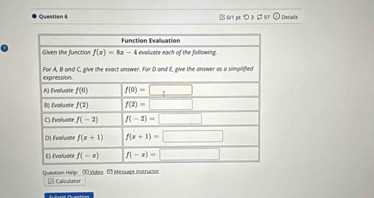 つ 3 97 odot Details
Question Help: - Video  Message instructor
Calculator
Cubmit Quection