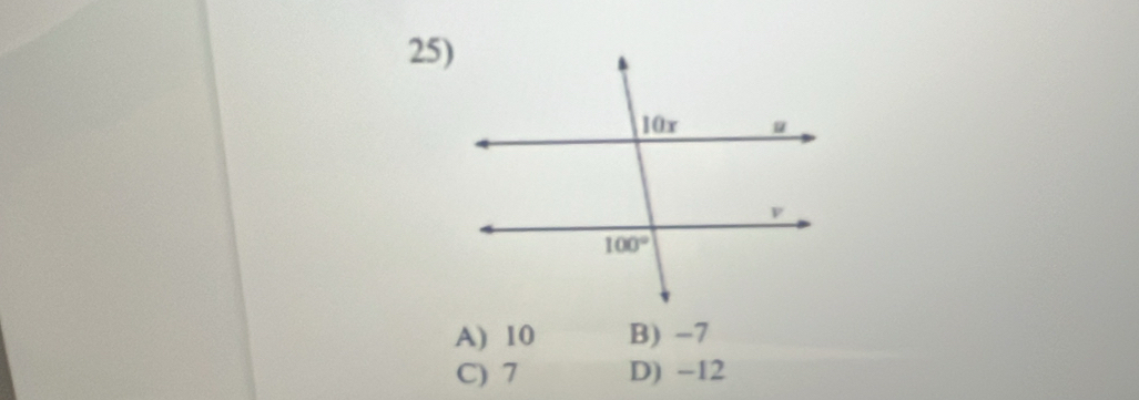 A) 10 B) -7
C) 7 D) -12