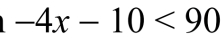 -4x-10<90</tex>