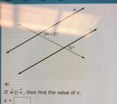 If overline wparallel overline v , then find the value of x.
x=