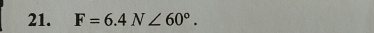 F=6.4N∠ 60°.