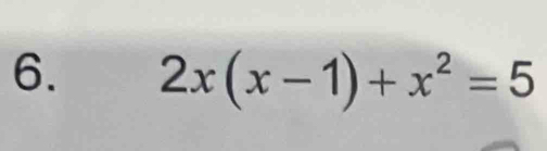 2x(x-1)+x^2=5