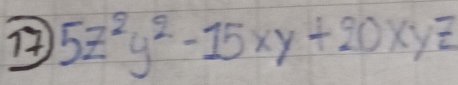 5z^2y^2-15xy+20xyz