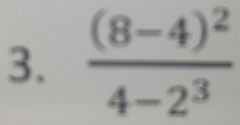 frac (8-4)^24-2^3