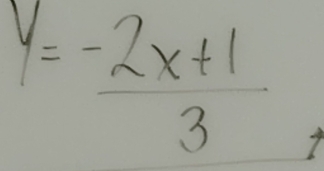 y= (-2x+1)/3 