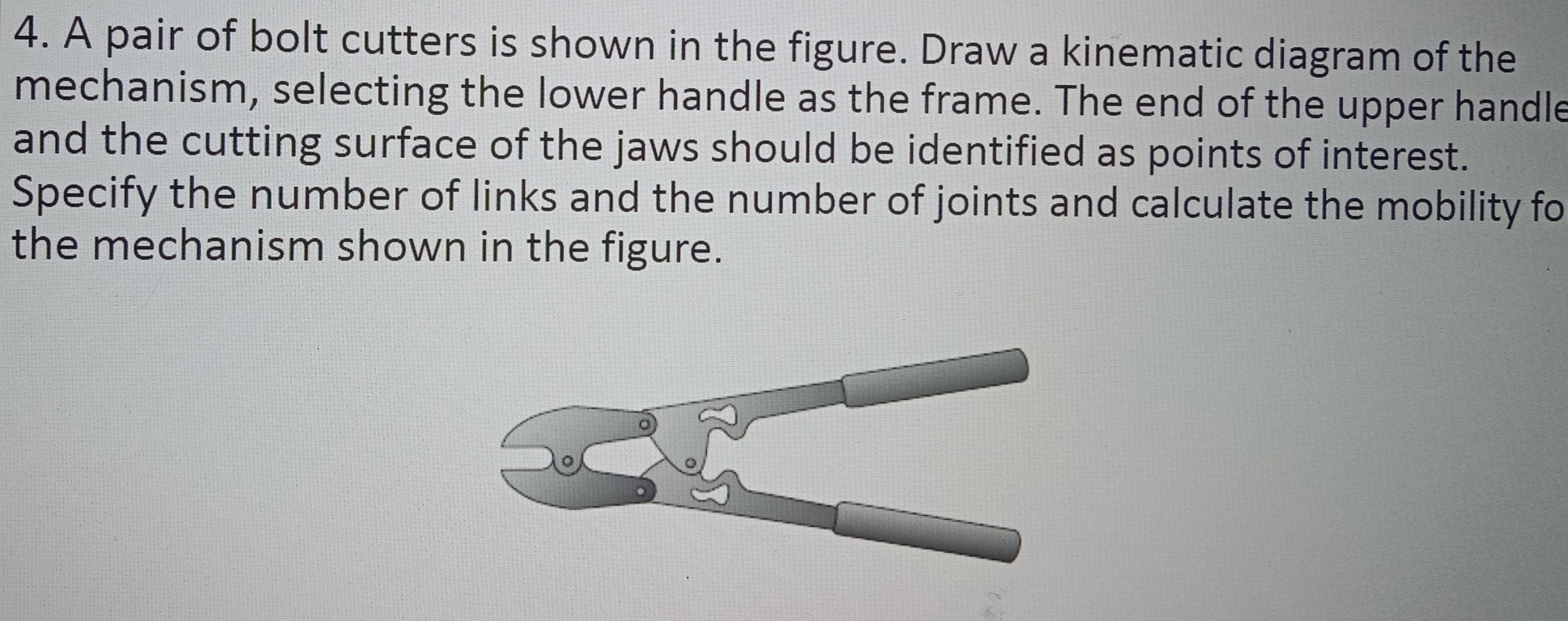Solved: A pair of bolt cutters is shown in the figure. Draw a kinematic ...