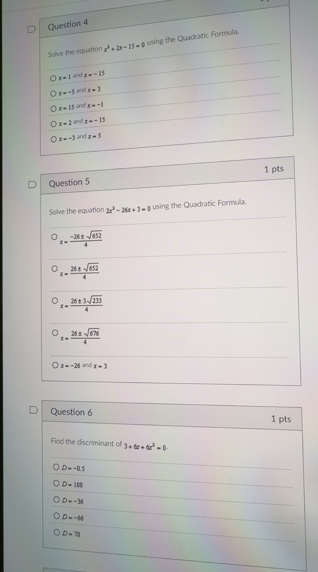 Solved: Solve the equation x^2+2x-15=0 using the Quadratic Formula. x=1 ...