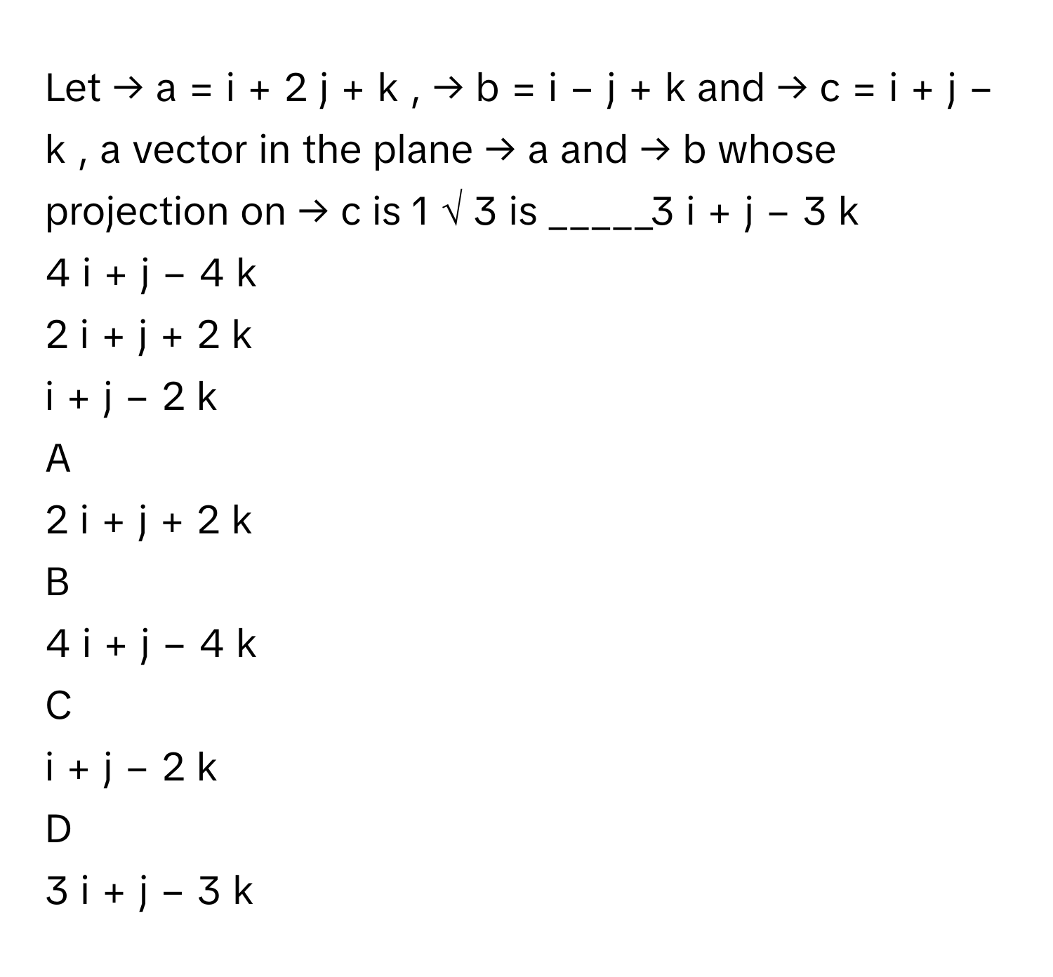 Solved: Let → a = i + 2 j + k , → b = i − j + k and → c [Math]